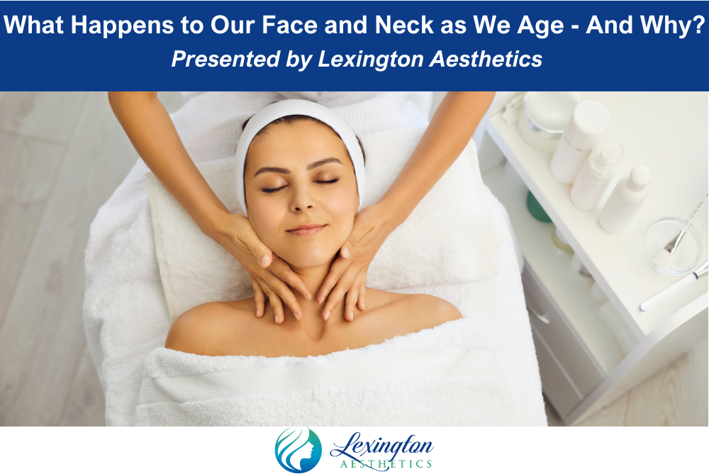 What Happens to Our Face and Neck as We Age—And Why?